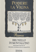 Brunello di Montalcino Riserva Toskana Podere La Vigna 